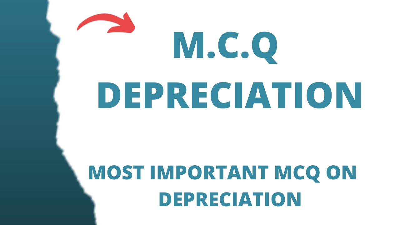 MCQ of Depreciation~Depreciation Accounting MCQ's