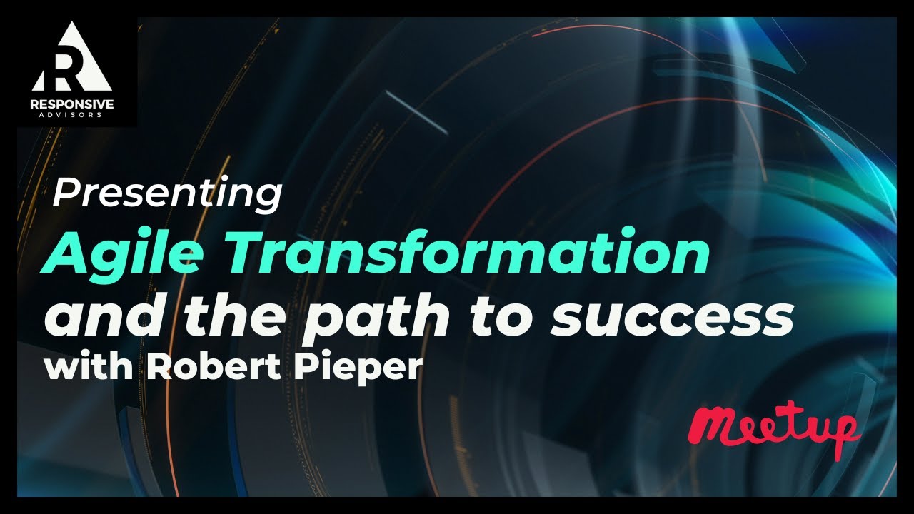 Agile Transformation and the path to success