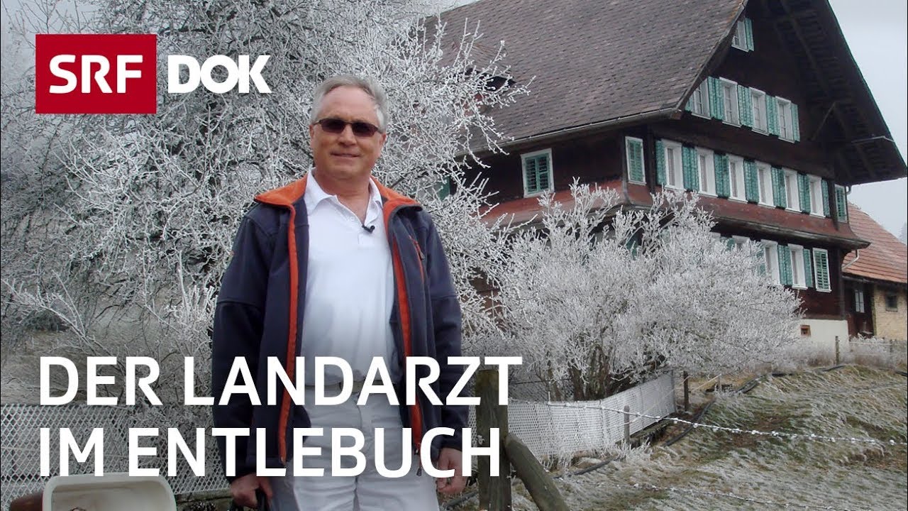 Der Landarzt – Vom Leben und seinen Nebenwirkungen | Fortsetzung folgt | Doku | SRF Dok