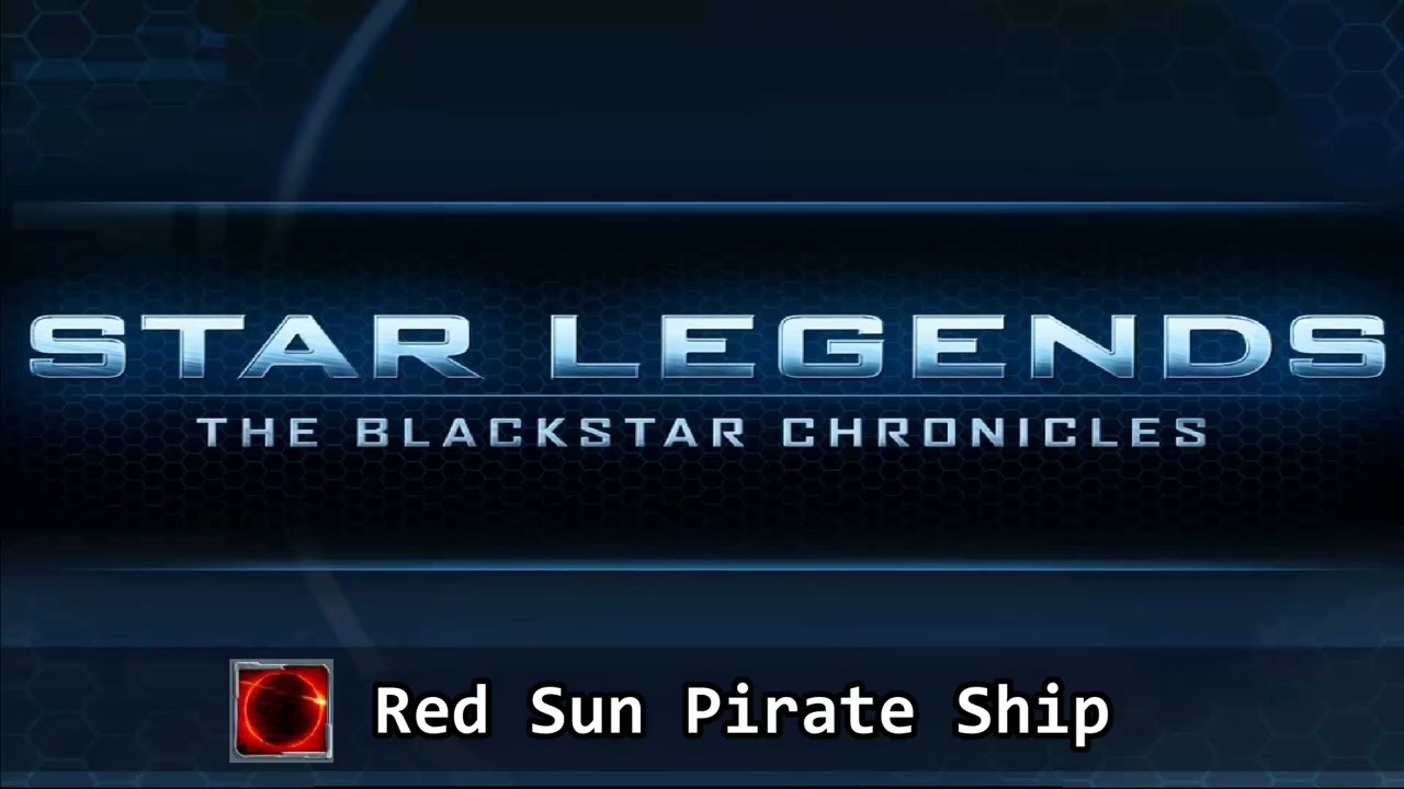 Red Sun Pirate Ship - Star Legends: The Blackstar Chronicles Music (Extended)