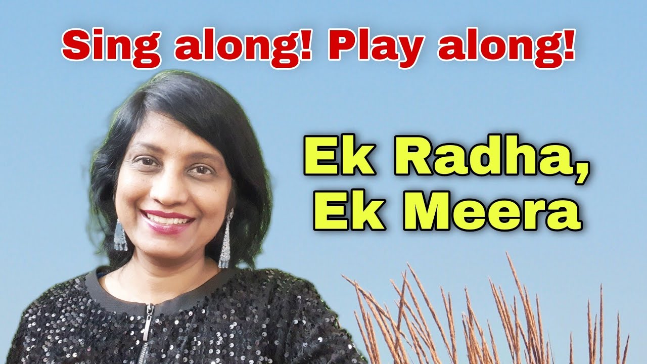 #365 | Ek Radha, Ek Meera | RAAG KEERWANI | Sing along! Play along!