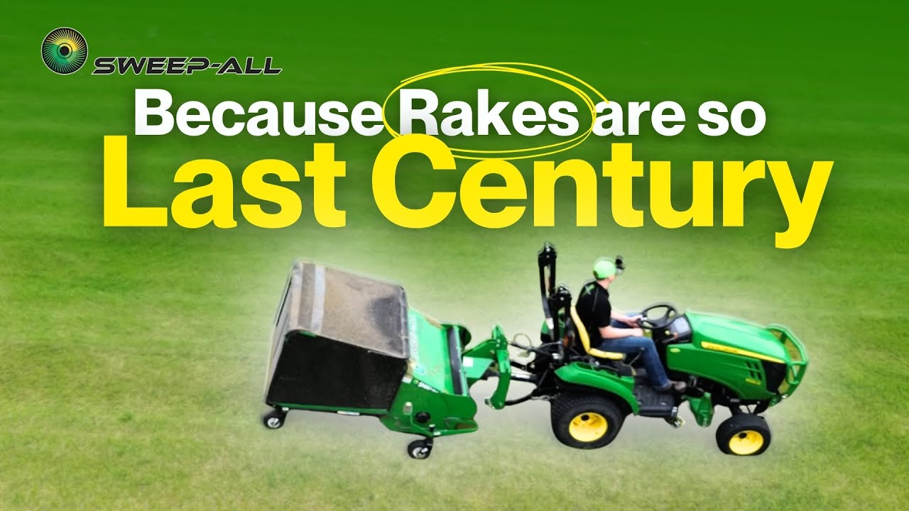 Because Rakes Are So Last Century! | SWEEP-ALL