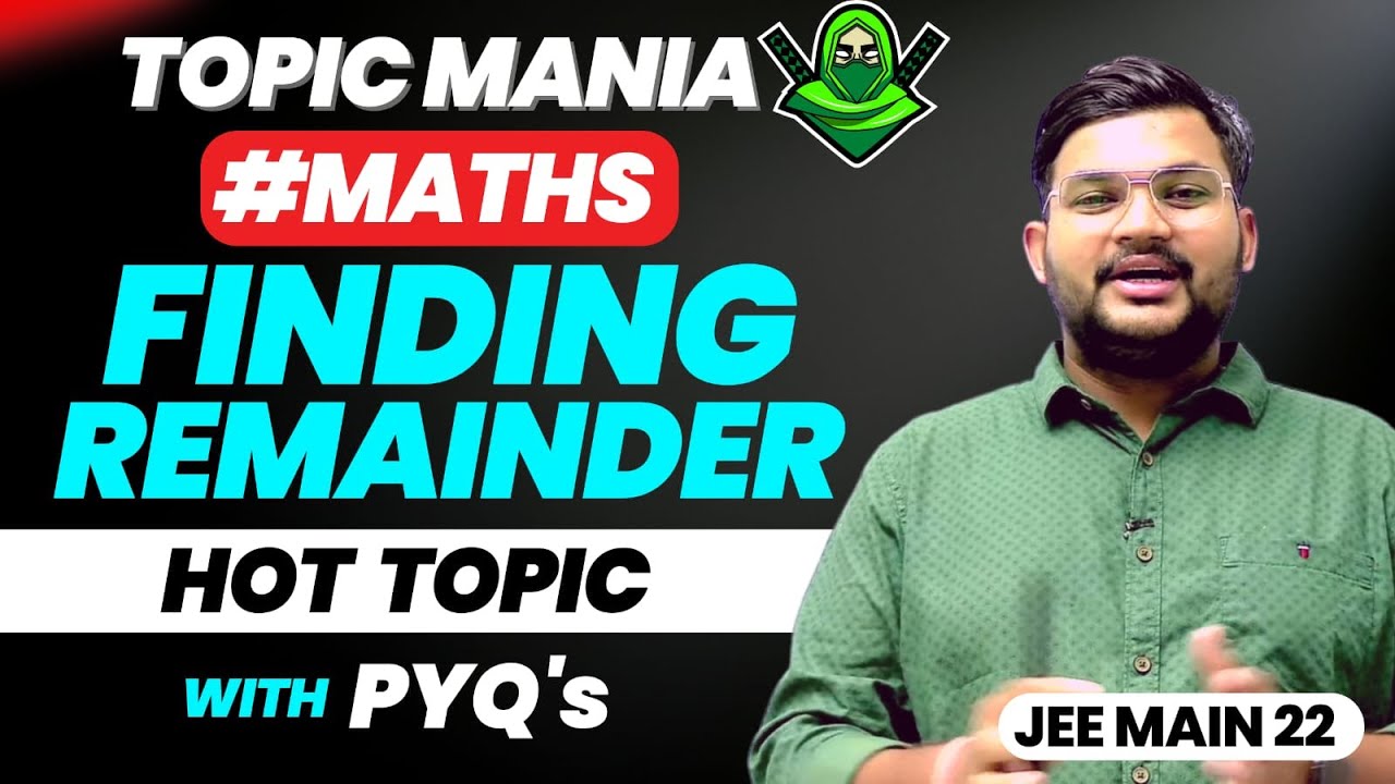 Нахождение остатка в биномиальной теореме | Главные популярные темы JEE | TopicMania | Главная те...
