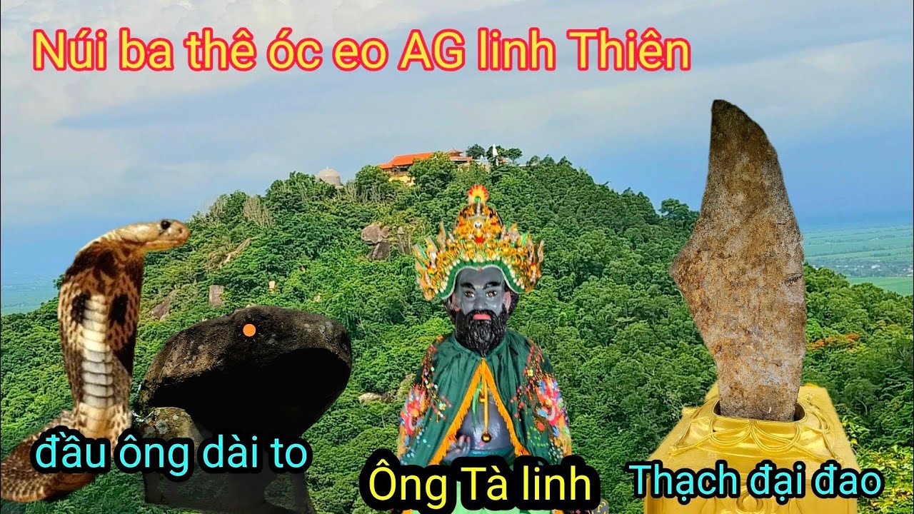 Núi BaThê An Giang linh Thiên kỳ bí. Khám phá núi ba thê 2025/ youtube Hoàng Cần Thơ