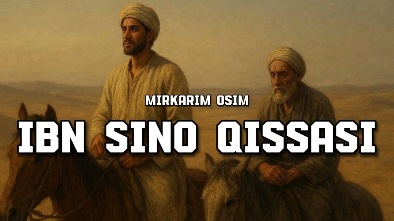 Ibn Sino qissasi | Mirkarim Osim | qissa