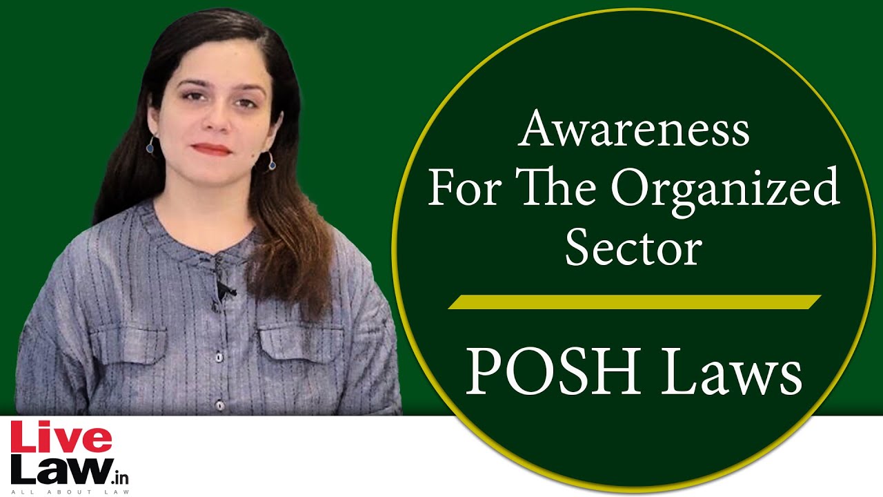 What is POSH (Prevention Of Sexual Harassment) Act? | Awareness For The Organised Sector