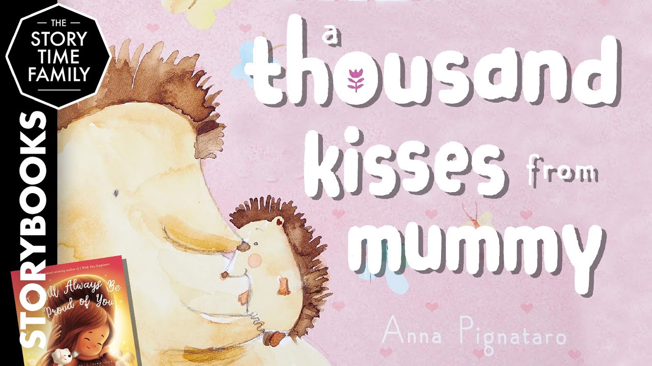 A Thousand Kisses From Mummy | A story about how kisses never get old