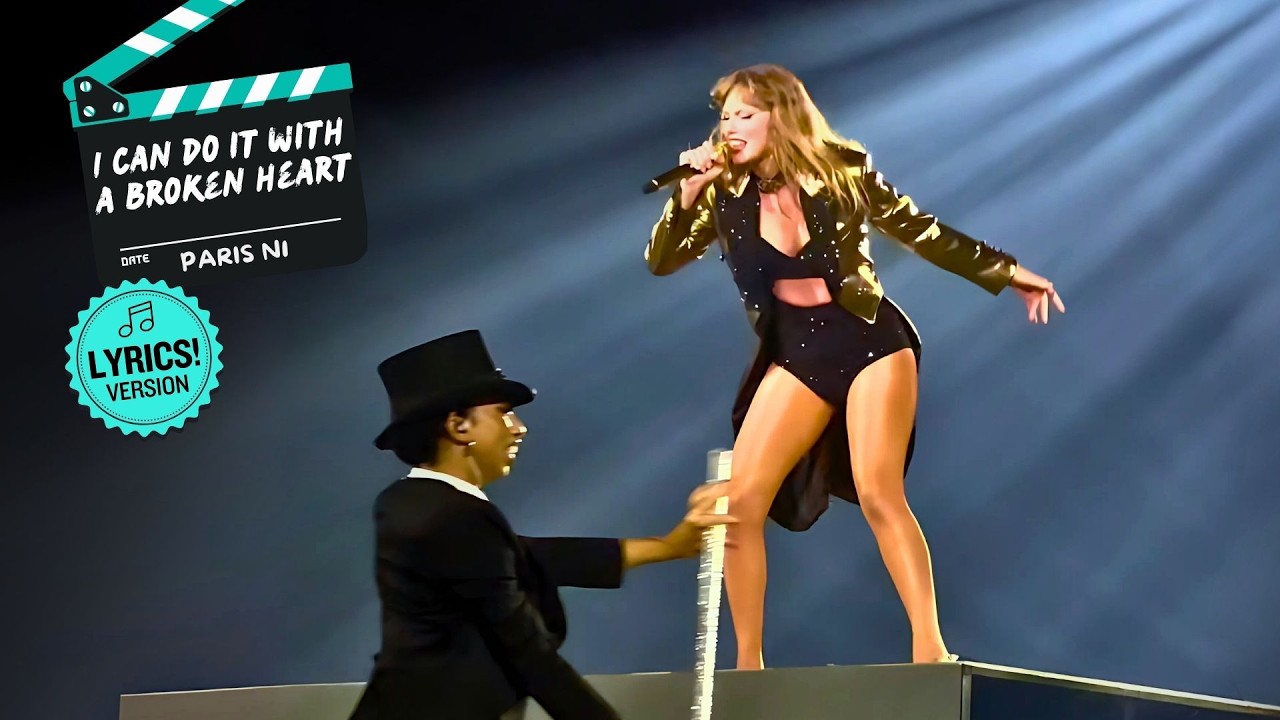Taylor Swift – I Can Do It With A Broken Heart (LIVE w/ LYRICS!) HD Supercut 🎬 Eras Tour Paris