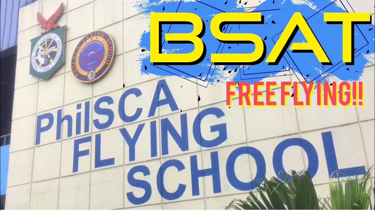 PHILSCA BSAT PROGRAM || FREE FLYING