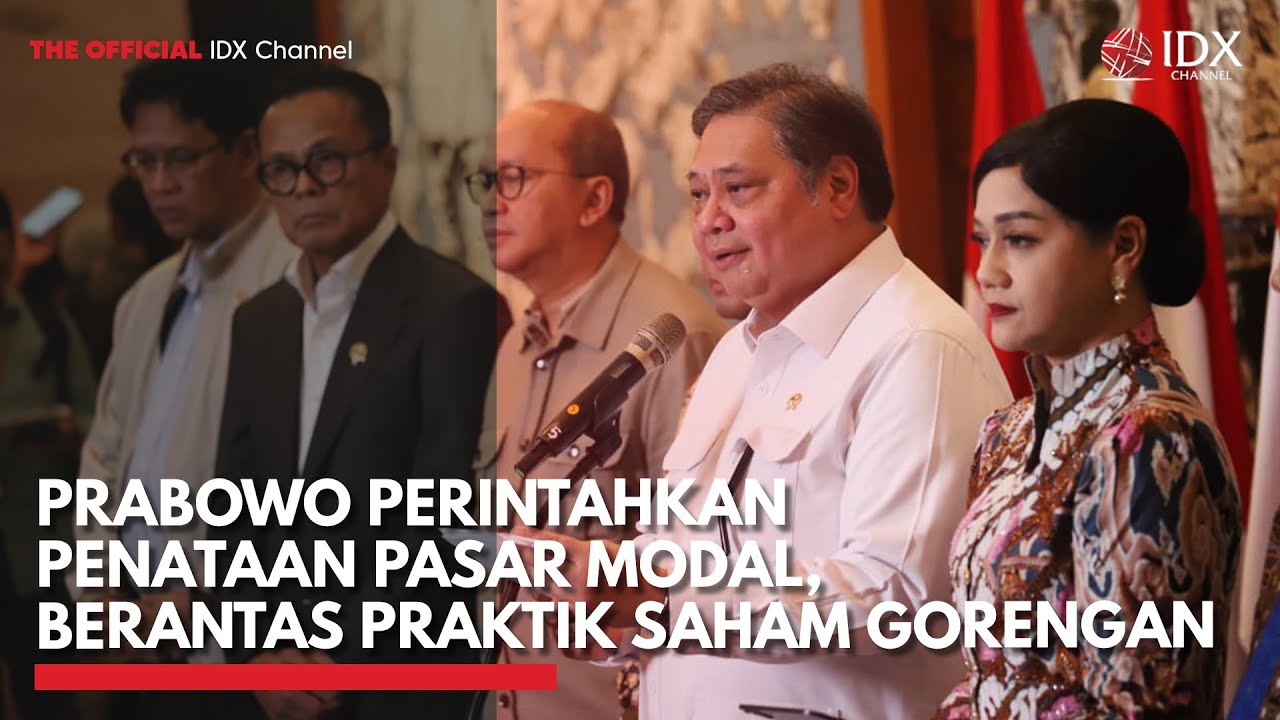 Prabowo Perintahkan Penataan Pasar Modal, Berantas Praktik Saham Gorengan | IDXC UPDATE