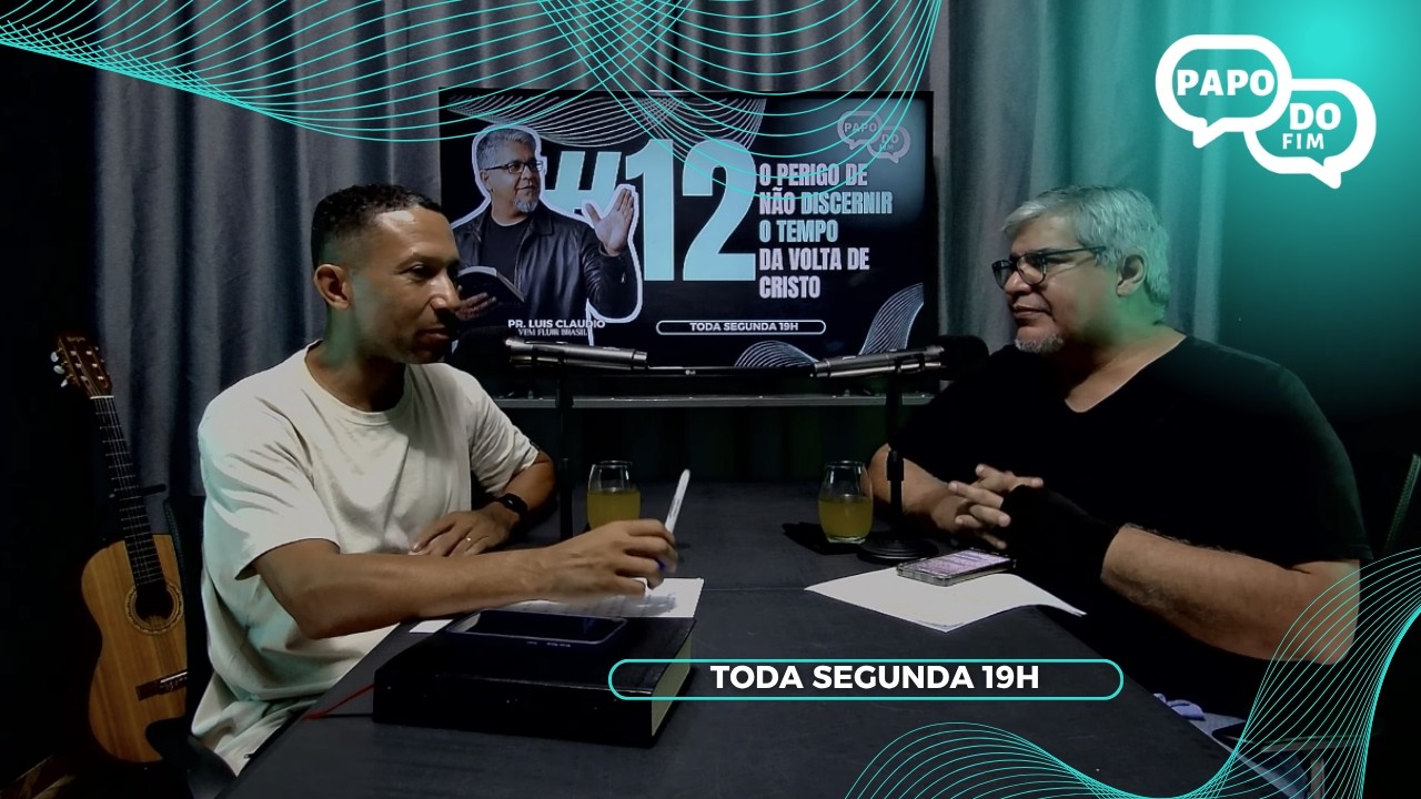 Papo#0012 - O perigo de não se DISCERNIR O TEMPO da volta de Cristo
