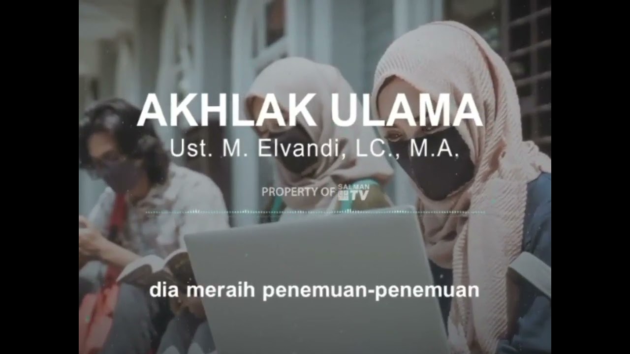 Akhlak Ulama - Ustadz Muhammad Elvandi, Lc.MA. '