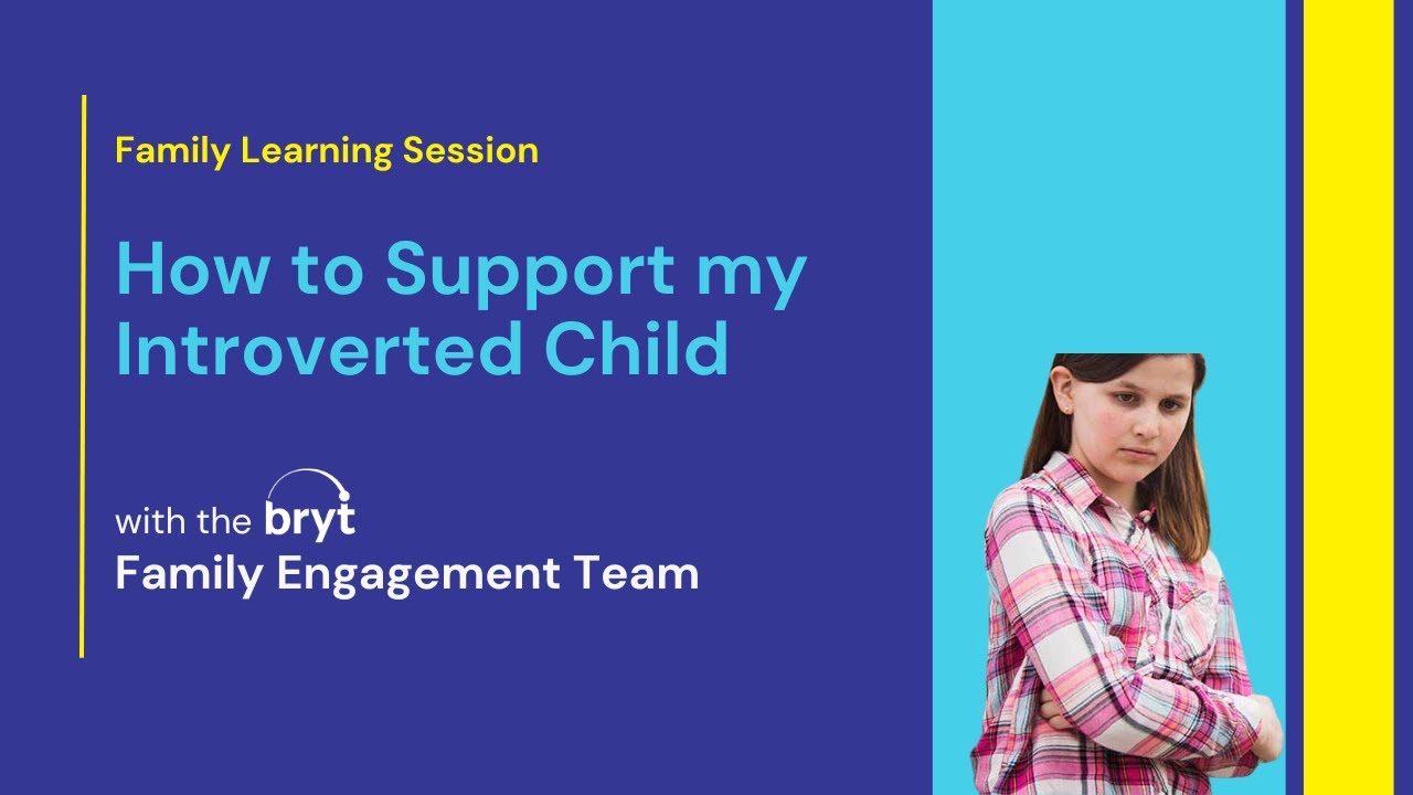 Family Learning Session: How to Support my Introverted Child
