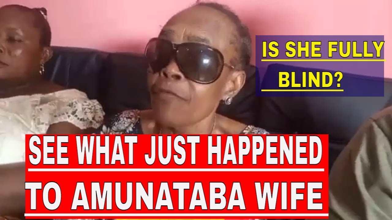 SEE WHAT JUST HAPPENED TO AMUNATABA WIFE (is she fully blind?)