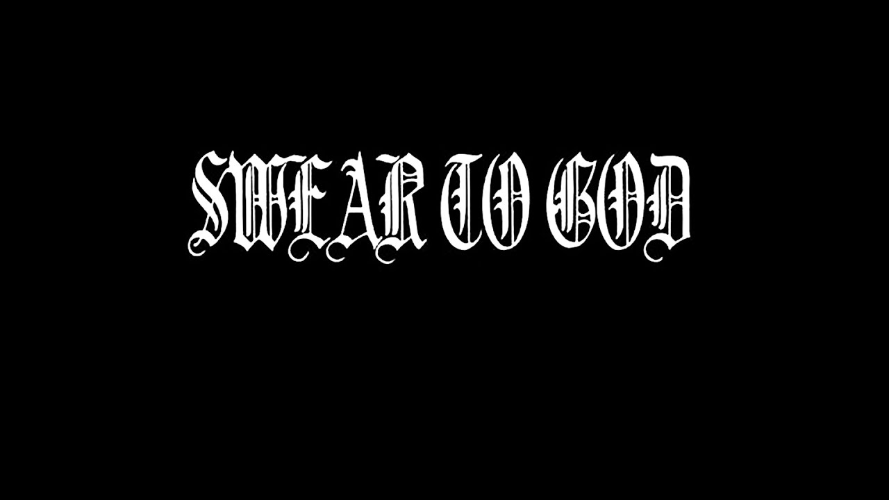 Swear to God 08/27/16