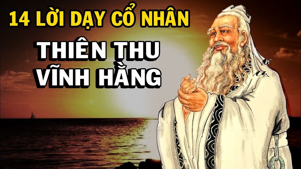 14 điều cổ nhân răn dạy, ngàn năm sau còn nguyên giá trị - Thiền Đạo
