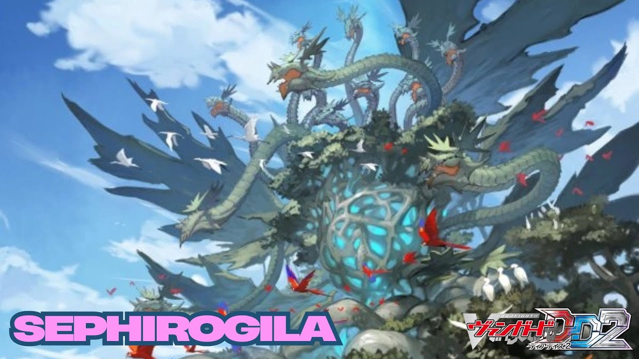 CARDFIGHT!! VANGUARD DEAR DAYS 2 (POST DZ-BT07) - SEPHIROGILA (BG) DECK SHOWCASE & DECK PROFILE