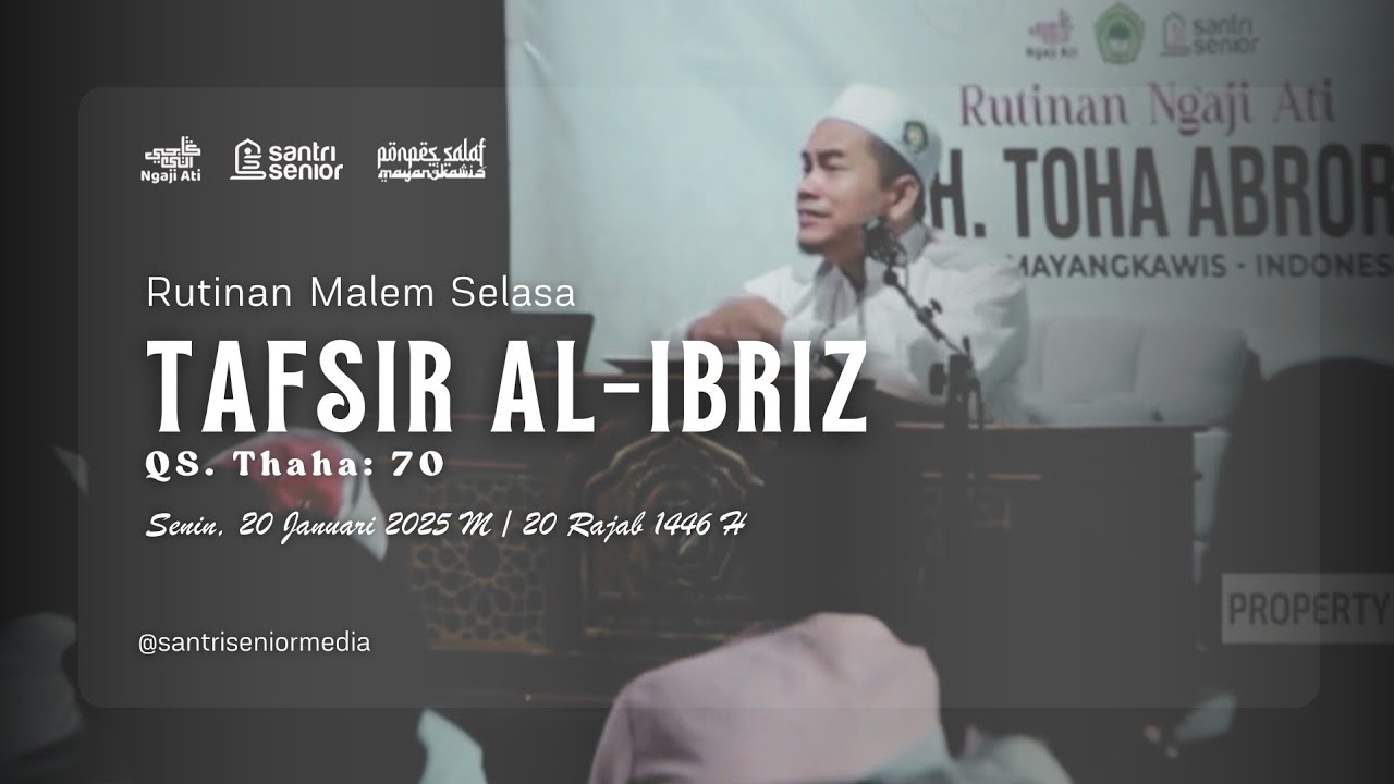 [LIVE] RUTINAN NGAJI ATI KITAB TAFSIR AL-IBRIZ QS THAHA 70 || KH TOHA ABRORI