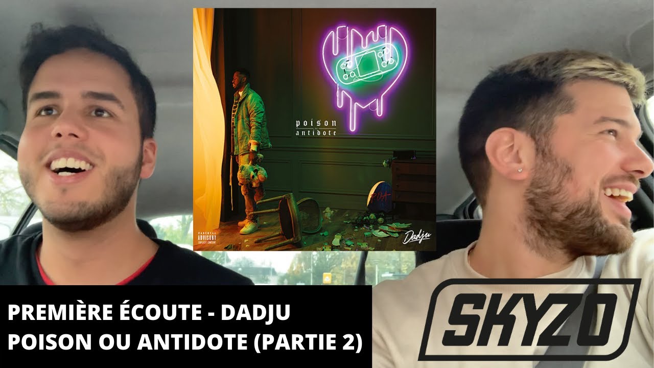 DADJU - POISON OU ANTIDOTE - PREMI&Egrave;RE &Eacute;COUTE (R&Eacute;ACTION 2/2)