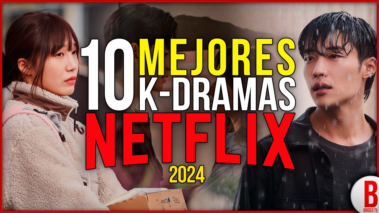 TOP 10 Mejores SERIES COREANAS de NETFLIX 2024 | Los Mejores K-Dramas 2024