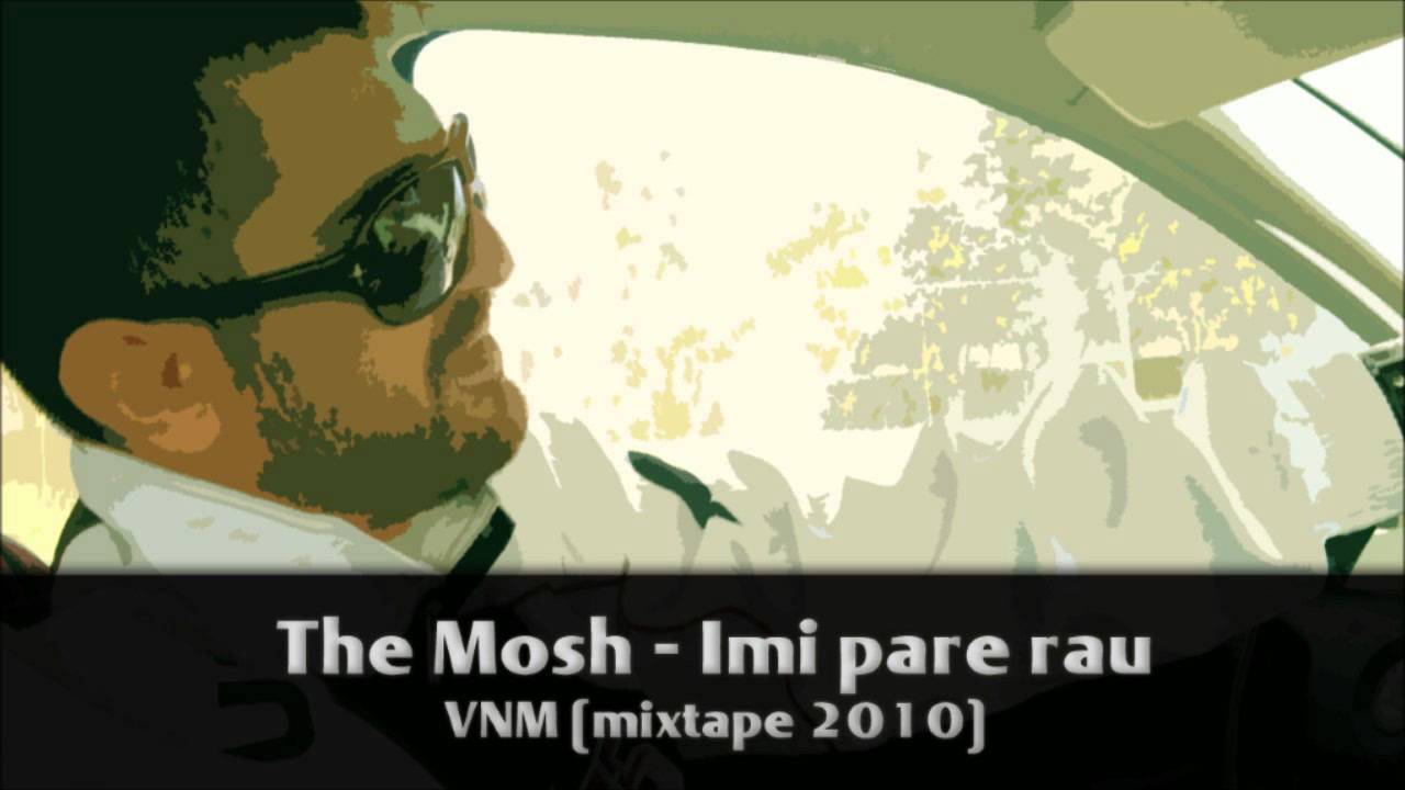 The Mosh - Imi Pare Rau
