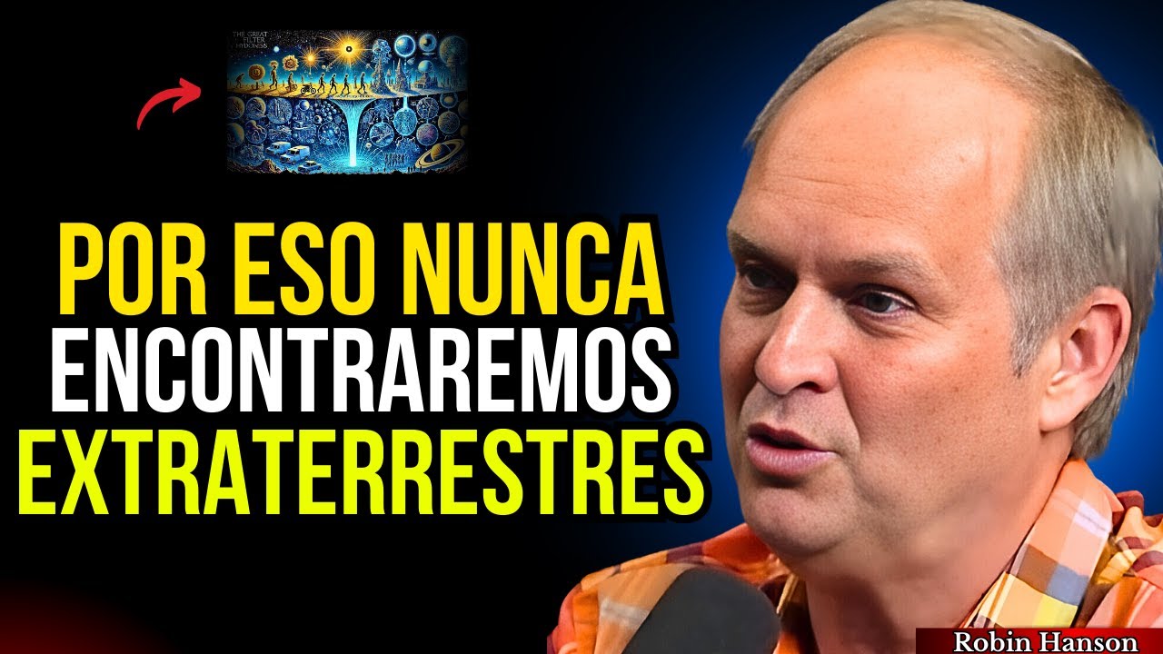 &iquest;POR QU&Eacute; A&Uacute;N NO HEMOS ENCONTRADO VIDA INTELIGENTE EXTRATERRESTRE? - Robin Hanson