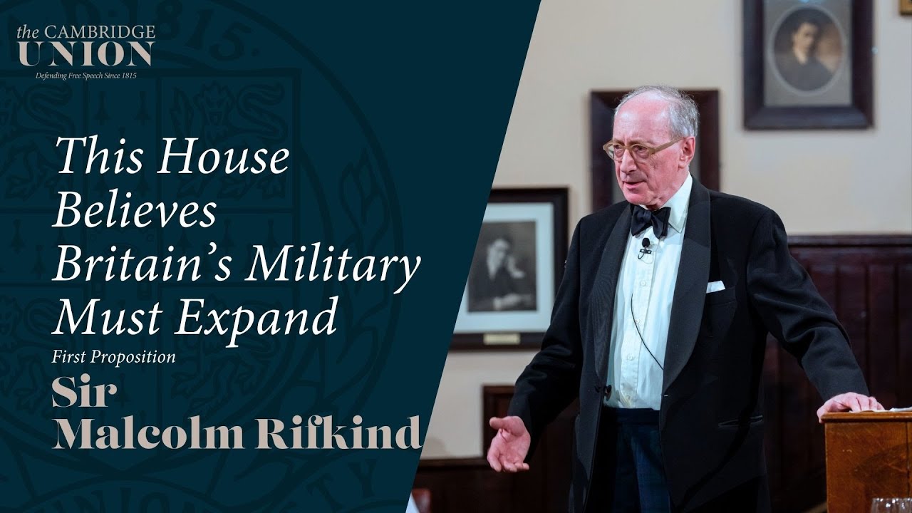 Sir Malcolm Rifkind | This House Believes Britain's Military Must Expand | Cambridge Union