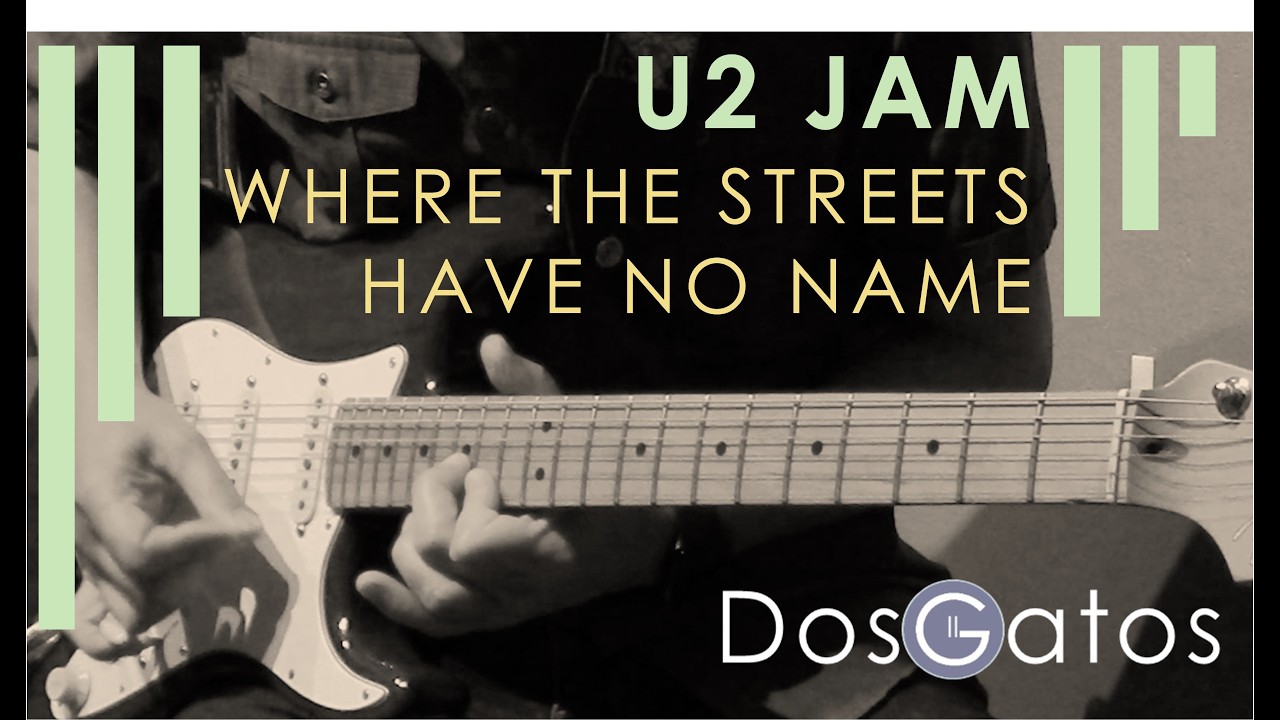U2 JamTribute: Where the Streets Have No Name