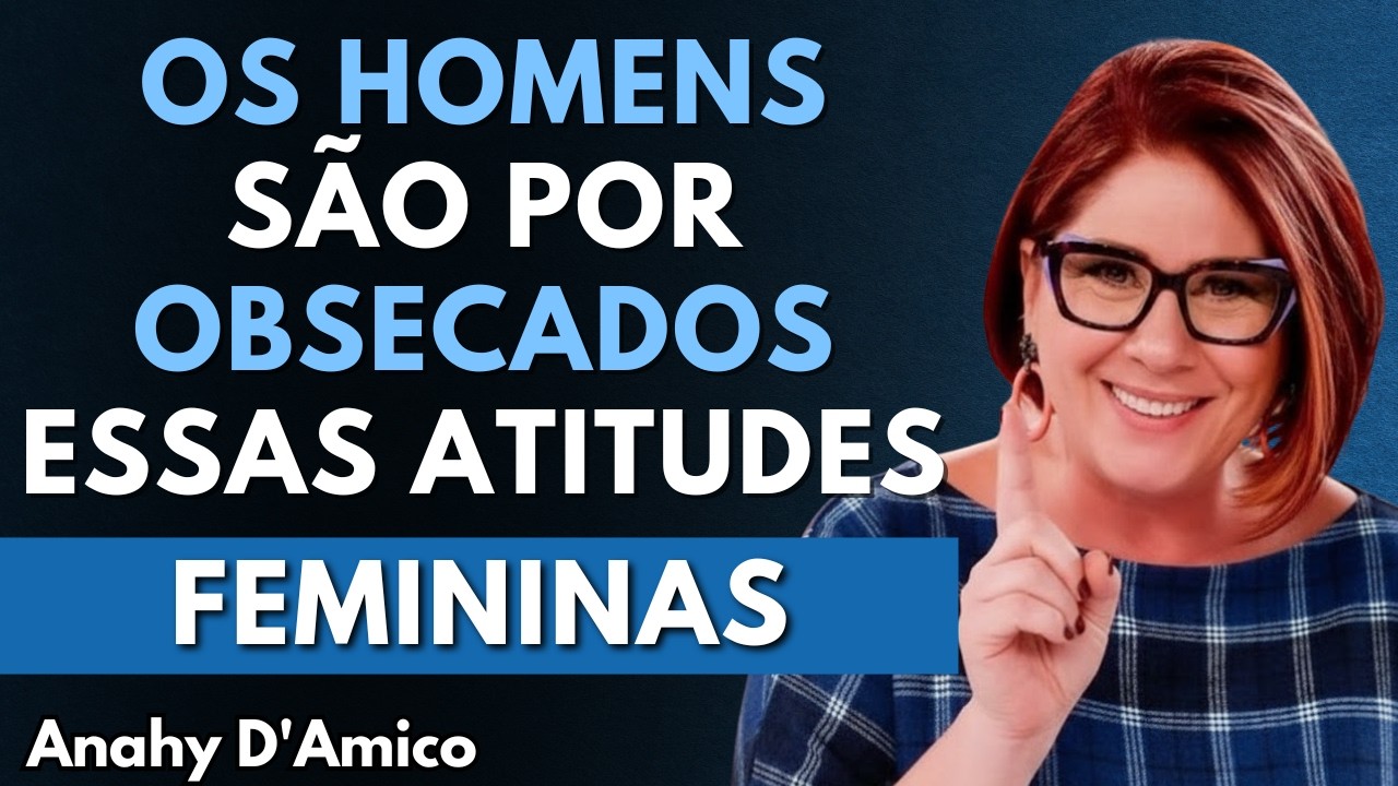 Os homens só respeitam as mulheres que fazem estas quatro coisas (ações que as marcam) | Anahy D´