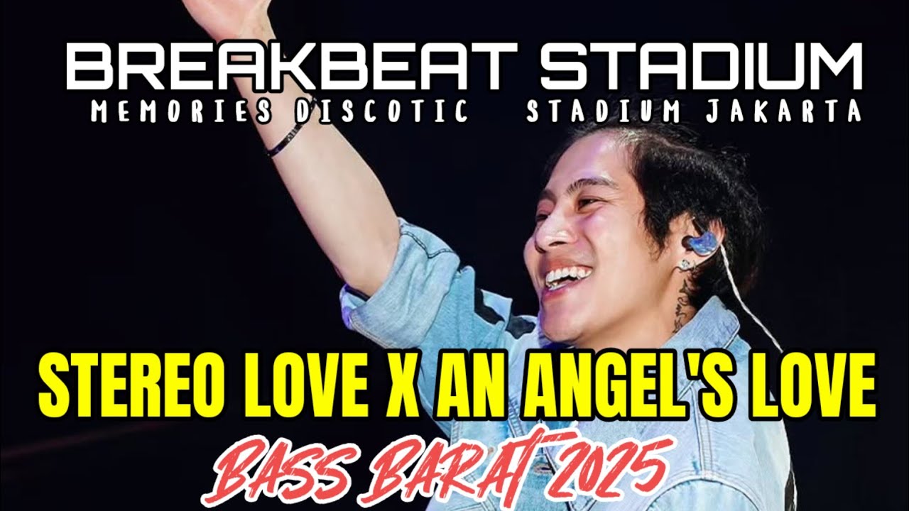 DJ AN ANGEL'S LOVE X STEREO LOVE CROWN | BREAKBEAT STADIUM JAKARTA FULL BASS 2025 