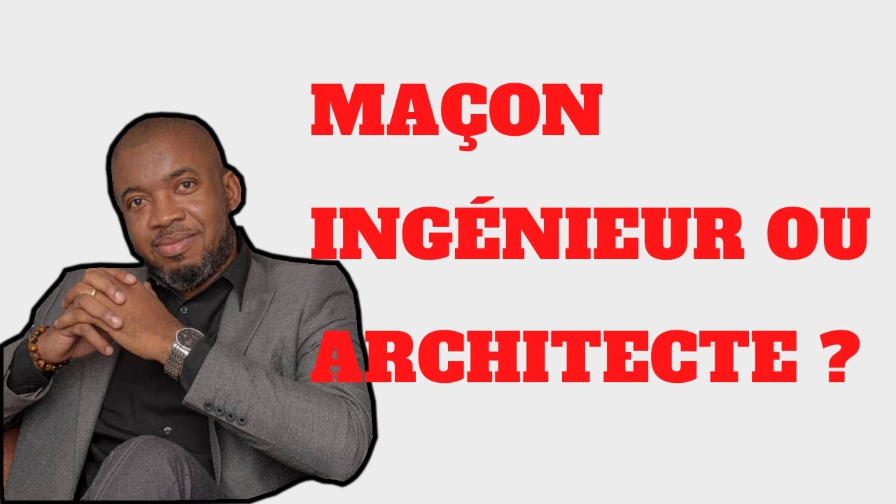 Parole à l'architecte | L'Ingénieur n'est pas Architecte, un  Maçon n'est pas ingénieur