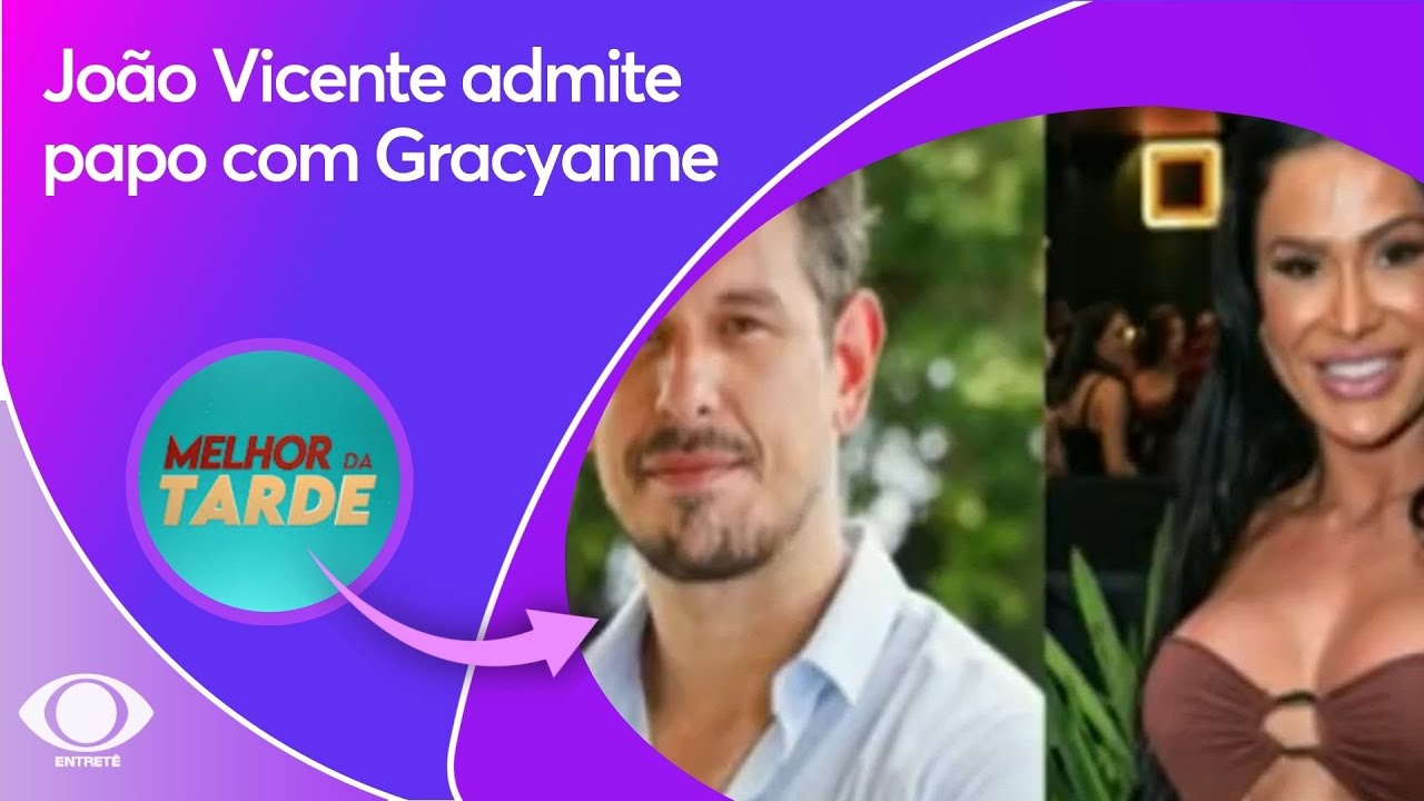 João Vicente de Castro assume xaveco em Gracyanne Barbosa | Melhor da Tarde