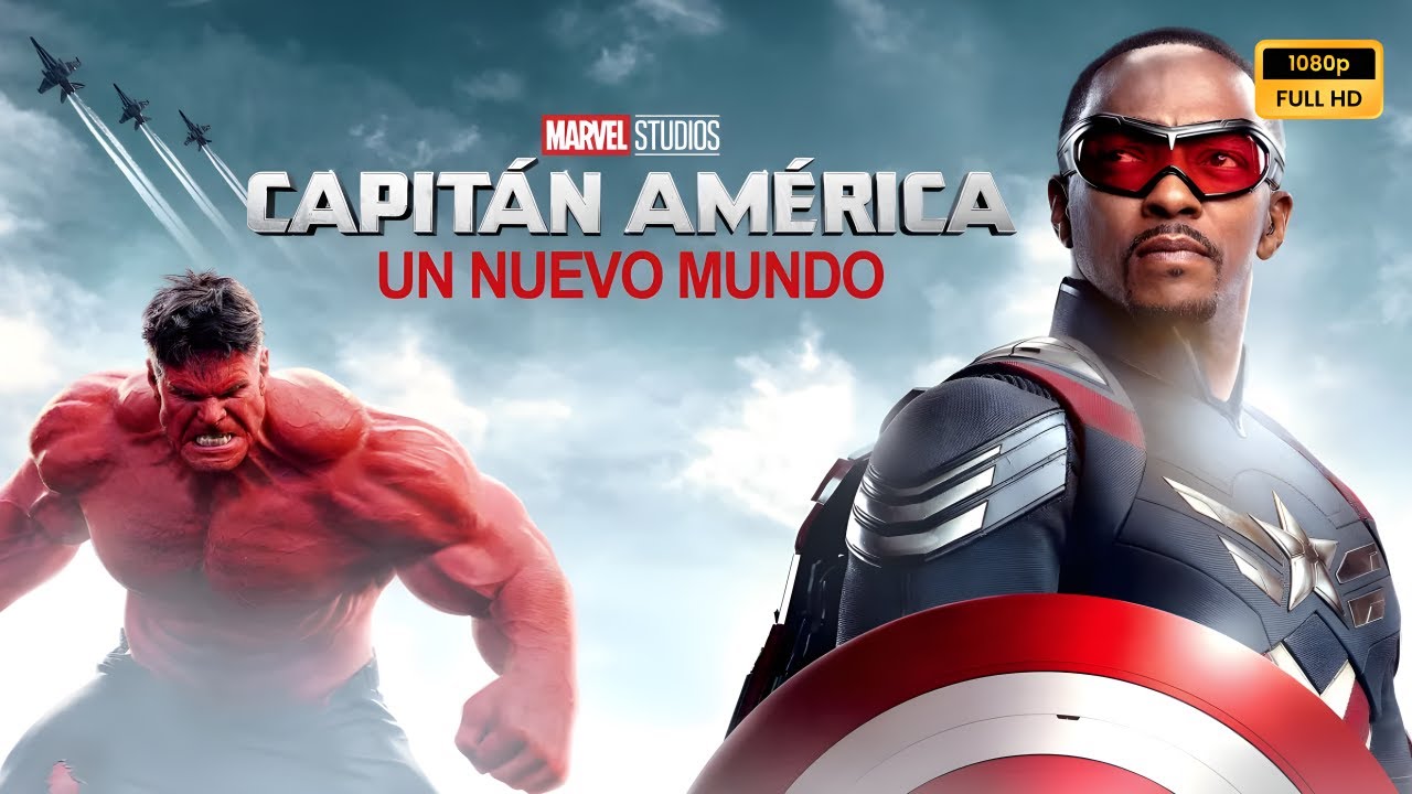 Capit&aacute;n Am&eacute;rica Un nuevo mundo 2025 Pelicula completa en espa&ntilde;ol explicada, rese&ntilde;a y hechos