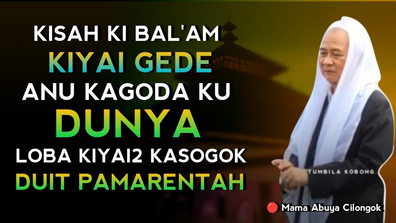 🔴 FULL KISAH KI BAL'AM BIN BA'URO || ABUYA UCI CILONGOK