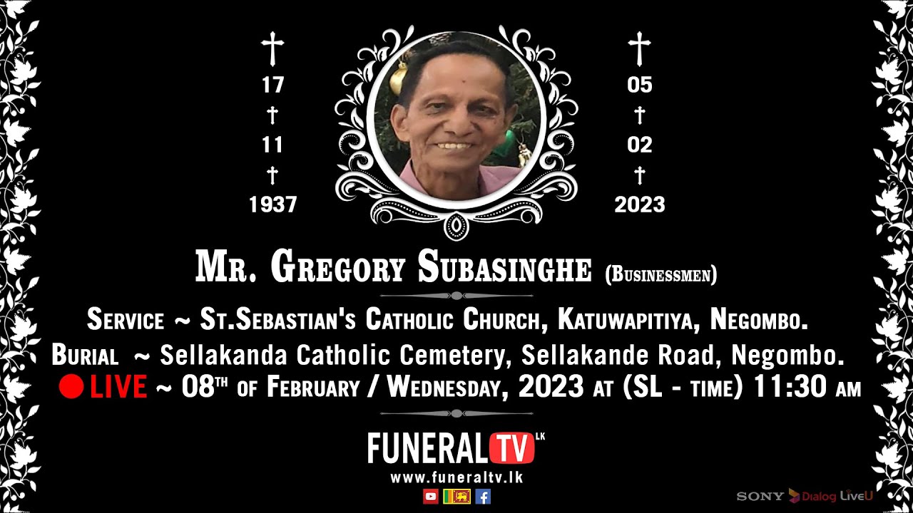 Mr. Gregory Subasinghe - Funeral Burial LIVE 🔴 Sri Lanka Funeral Live Stream