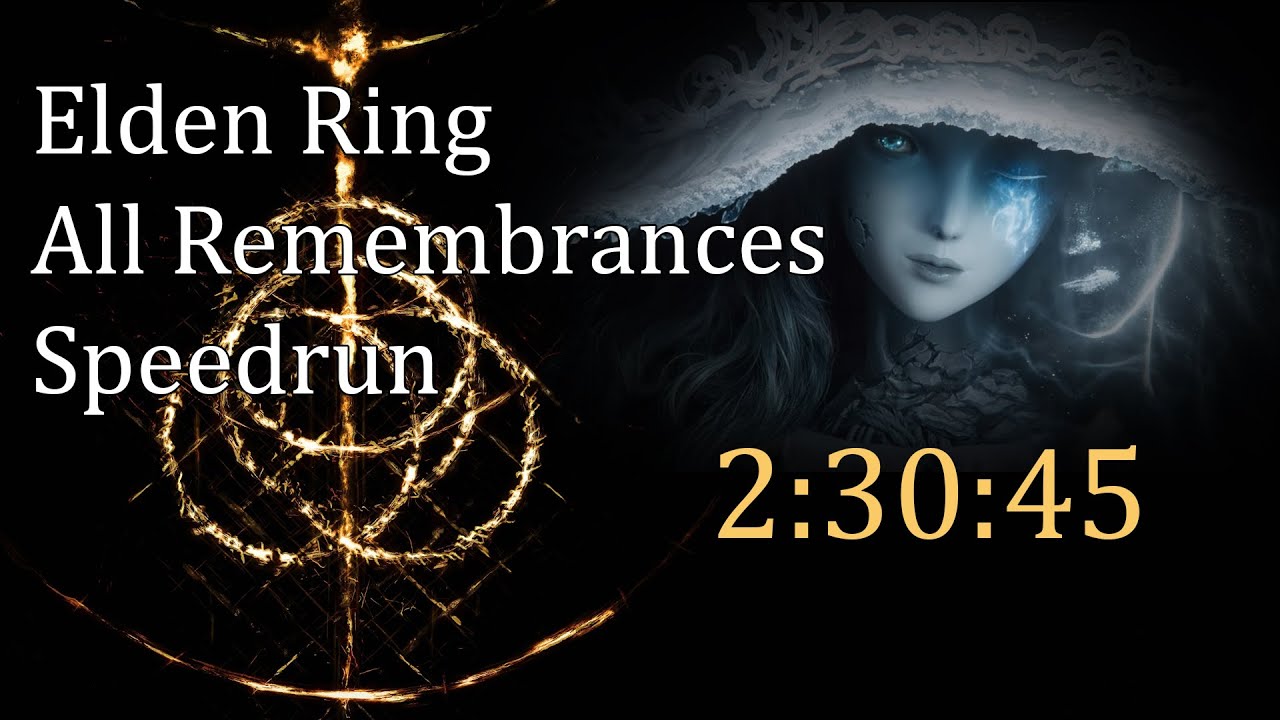 Elden Ring All Remembrances Speedrun - Glitchless 2:30:45