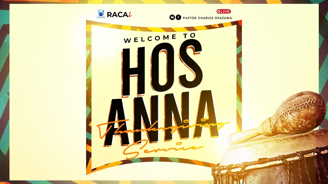 RACAi Hosanna/Thanksgiving Second Service @ RACAi, City of David, Benin City, Edo State