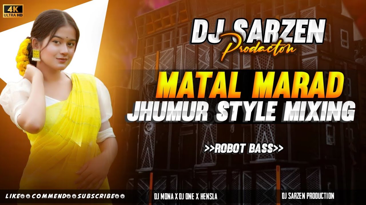 Matal Marad Jhumur Mix Dj Sarzen Robot Bass Mix 2025 Instagram Trending Song Dj Gopal Hensla