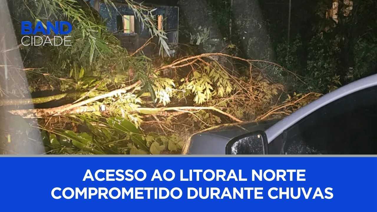 Acesso ao litoral norte é comprometido durante chuvas | BAND CIDADE 1ª EDIÇÃO