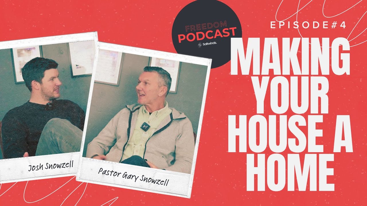Freedom Podcast | 2025 | Episode 04 - Making your House a Home