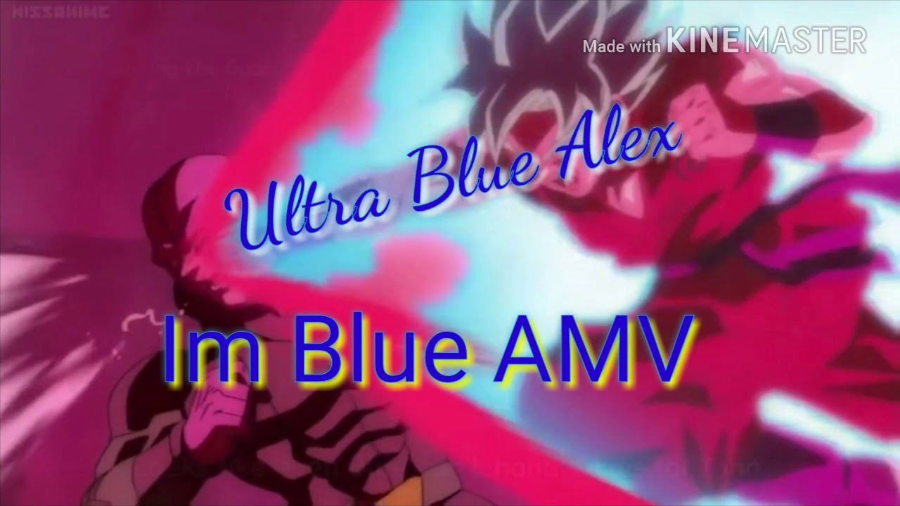 Dragon Ball Super [AMV] Im Blue (Da ba dee).
