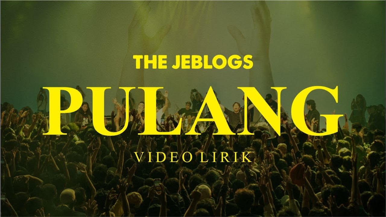 The Jeblogs - Pulang [Official Lyric Video]