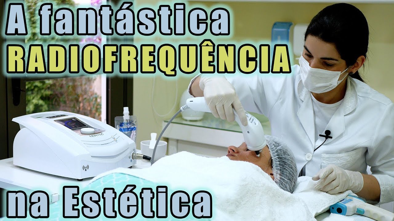 RADIOFREQUÊNCIA para Tratar Rugas, Flacidez, Celulite, Gordura Localizada e mais...