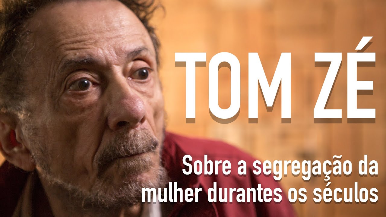 Recalculando Rotas - Tom Zé: Sobre a segregação da mulher durante os séculos