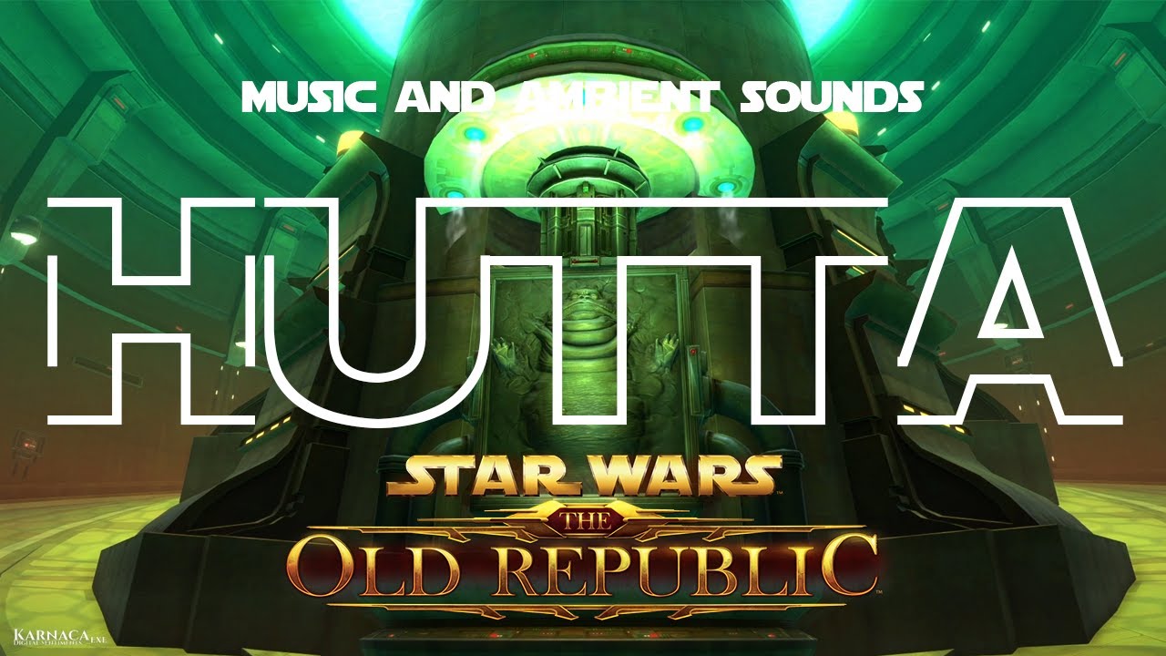 🔊HUTTA | SWTOR | Ambience Sounds and Music🔊 