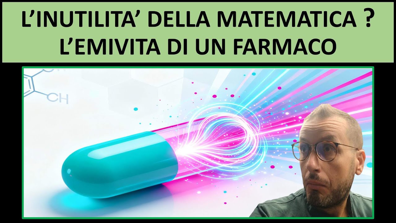 L'inutilità della matematica ? L'EMIVITA DI UN FARMACO