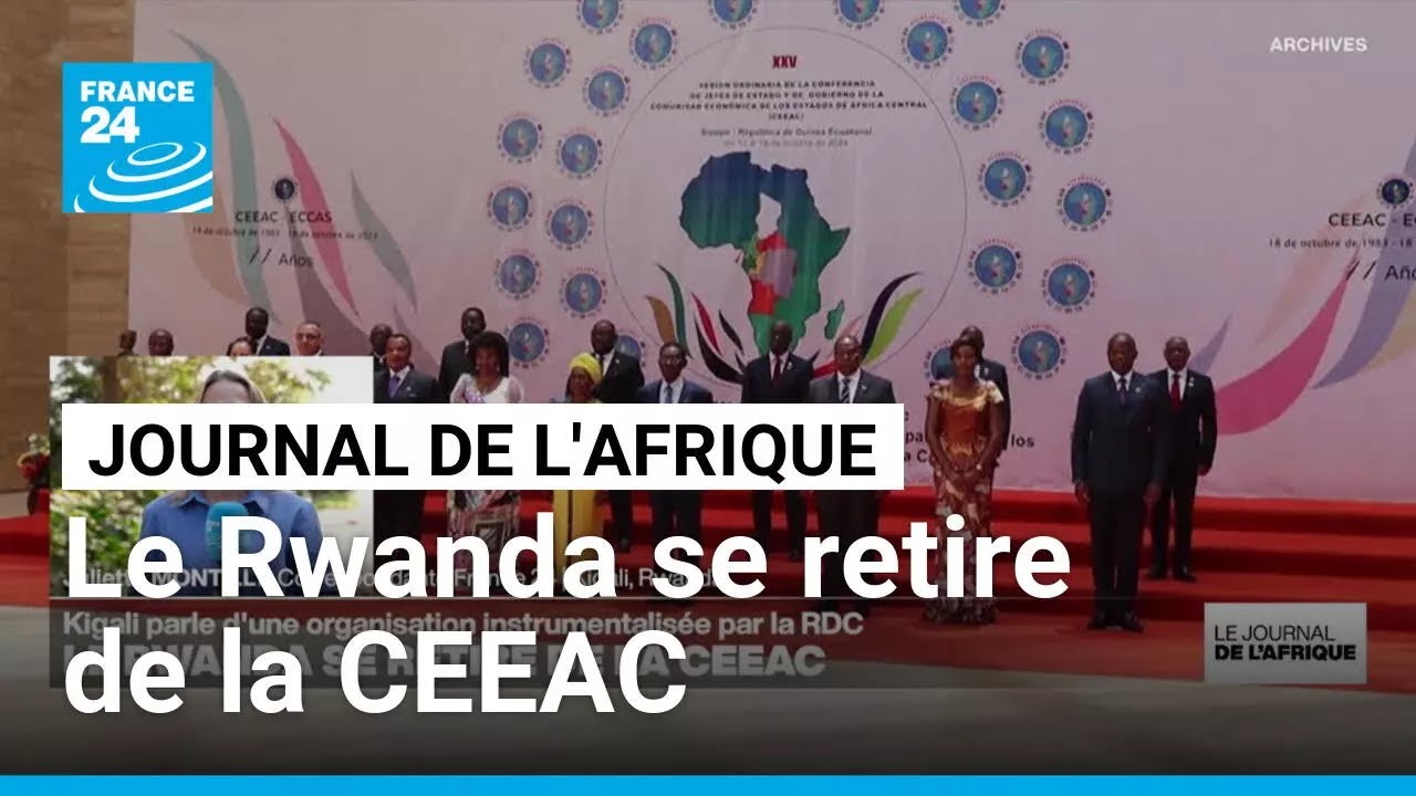 Le Rwanda se retire de la CEEAC et parle d'une organisation 