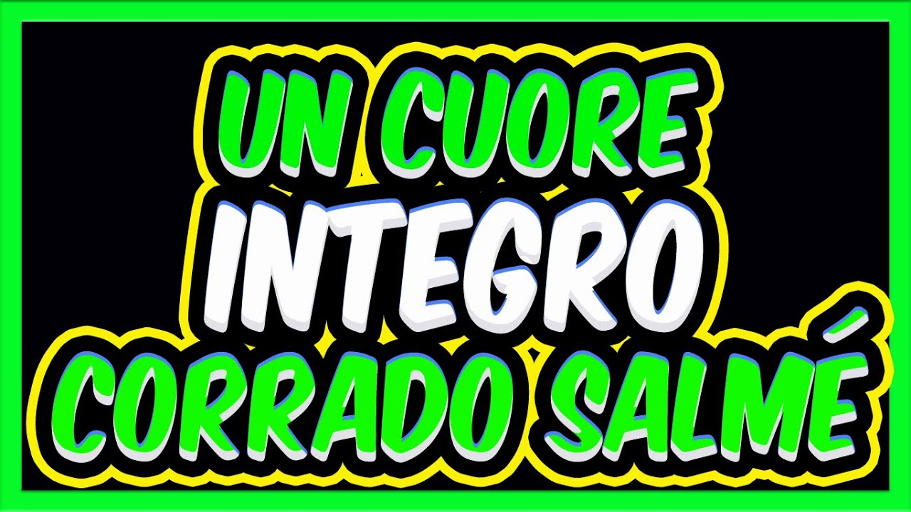 Un Cuore Integro Corrado Salmé