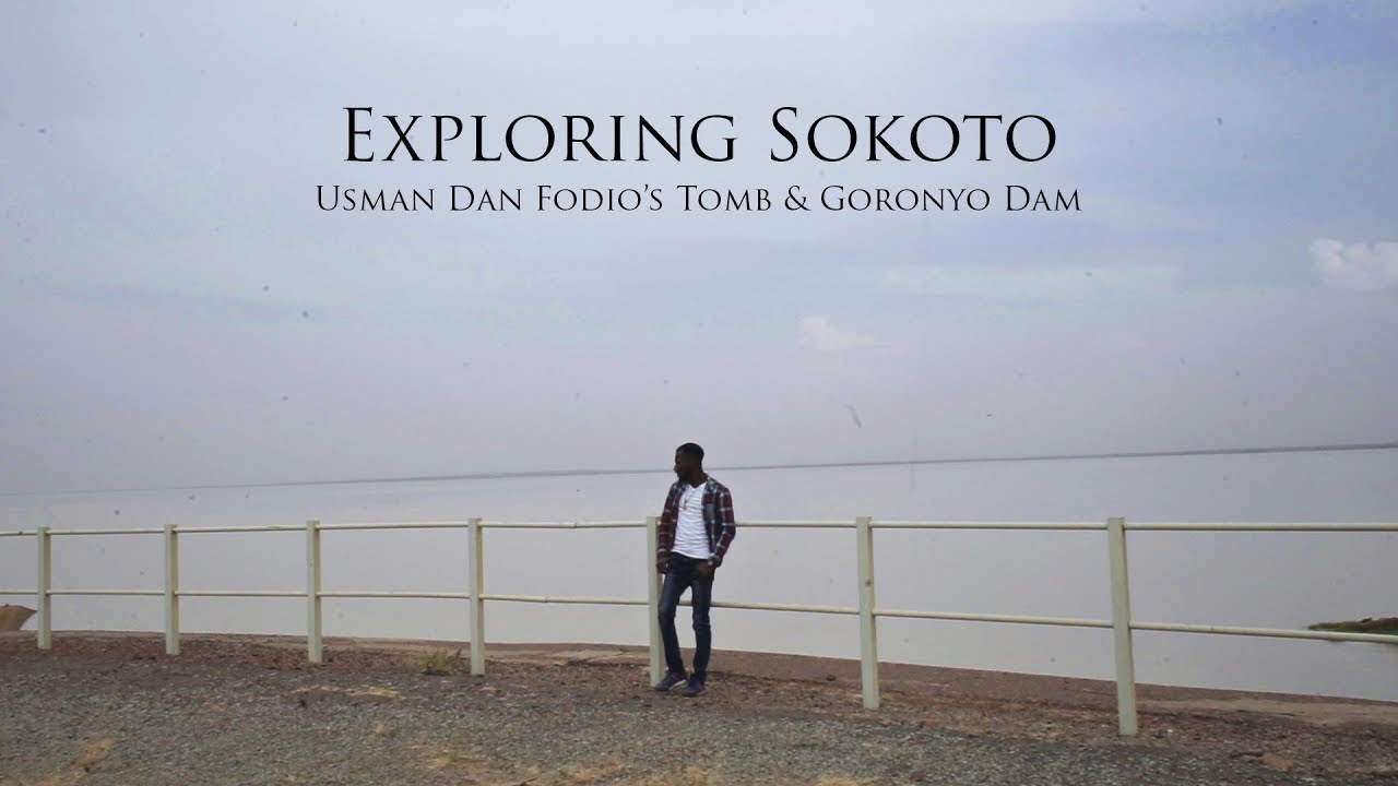Exploring Sokoto State, Nigeria | Usman Dan Fodio's Tomb & Goronyo Dam