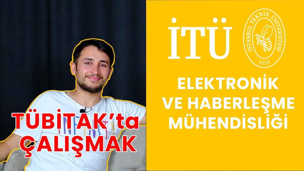 ELEKTRONİK VE HABERLEŞME MÜHENDİSLİĞİ |  TÜBİTAK’ta ÇALIŞMAK